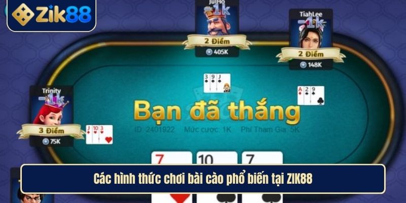 Bài Cào Và Hướng Dẫn Chơi Chi Tiết Từ Cơ Bản Đến Nâng Cao 3 Các hình thức chơi bài cào phổ biến tại ZIK88
