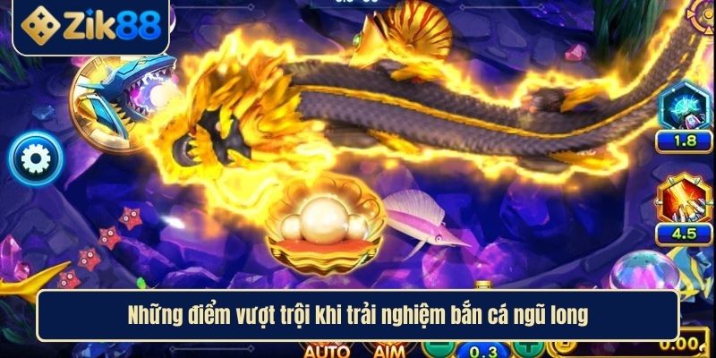 Bắn Cá Ngũ Long Cuốn Hút Với Phần Thưởng Hấp Dẫn Tại ZIK88 3 Những điểm vượt trội khi trải nghiệm bắn cá ngũ long