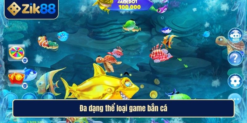 Đa dạng thể loại game bắn cá