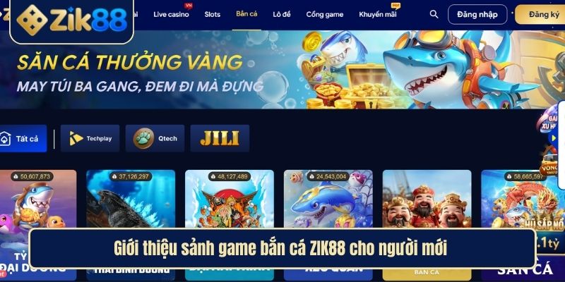 Giới thiệu sảnh game bắn cá ZIK88 cho người mới