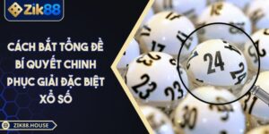 Cách Bắt Tổng Đề Bí Quyết Chinh Phục Giải Đặc Biệt Xổ Số