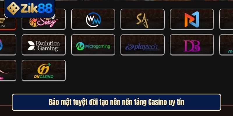 Bảo mật tuyệt đối tạo nên nền tảng Casino uy tín