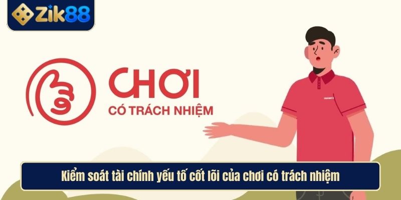 Chơi Có Trách Nhiệm Zik88 Là Nguyên Tắc Để Giải Trí An Toàn 2 Kiểm soát tài chính yếu tố cốt lõi của chơi có trách nhiệm