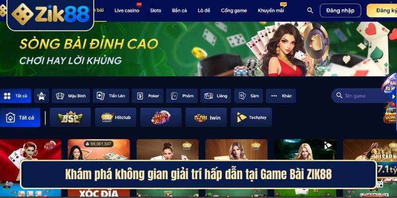 Khám phá không gian giải trí hấp dẫn tại Game Bài ZIK88
