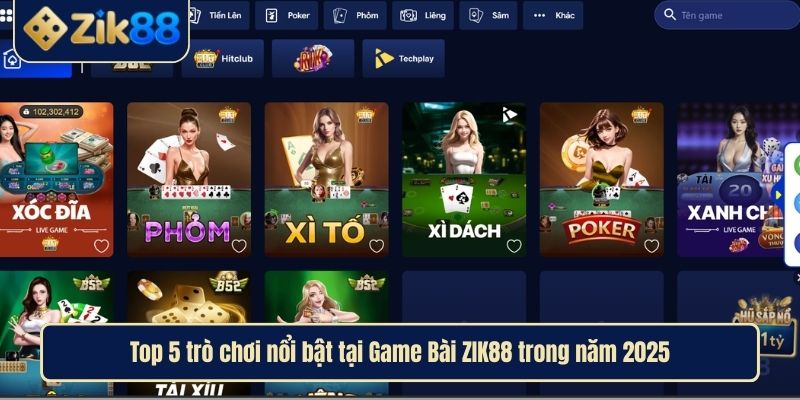 Top 5 trò chơi nổi bật tại Game Bài ZIK88 trong năm 2025