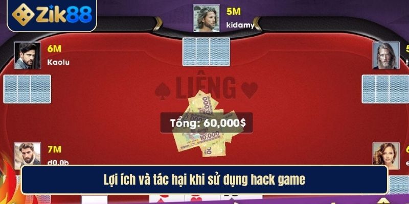 Hack Game Bài Liêng ZIK88 Lợi Ích Và Hậu Quả Khôn Lường 3 Lợi ích và tác hại khi sử dụng hack game