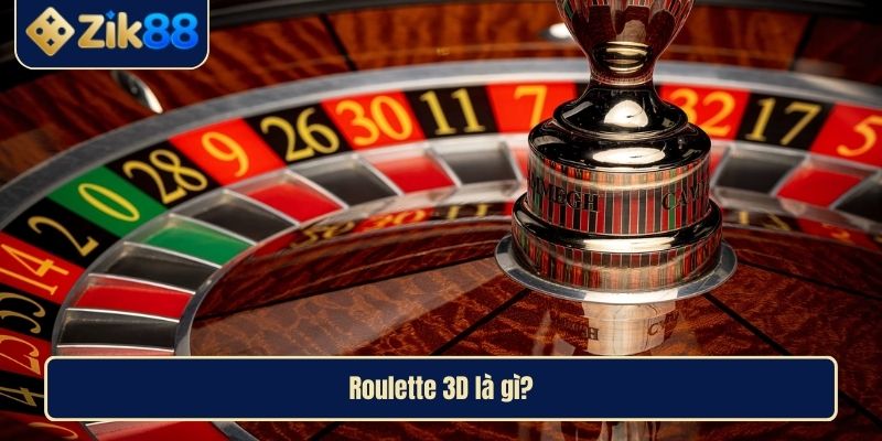Roulette 3D Siêu Phẩm Vòng Quay May Mắn Đỉnh Cao Tại Zik88 2 Roulette 3D là gì?