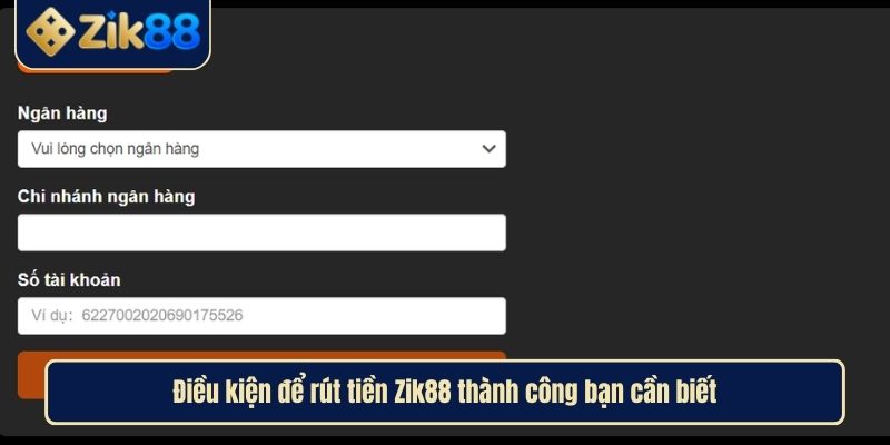 Rút Tiền Zik88 Nhanh Chóng An Toàn Và Linh Hoạt Mọi Lúc 2 Điều kiện để rút tiền Zik88 thành công bạn cần biết