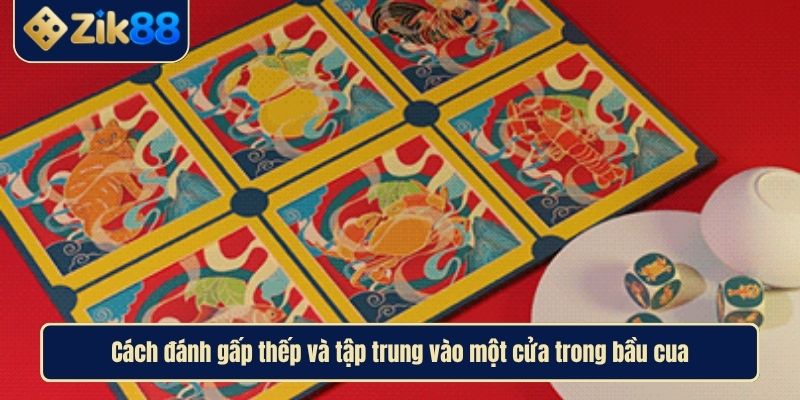 Cách Chơi Bầu Cua Toàn Diện Và Hiệu Quả Nhất Tại Zik88 4 Cách đánh gấp thếp và tập trung vào một cửa trong bầu cua
