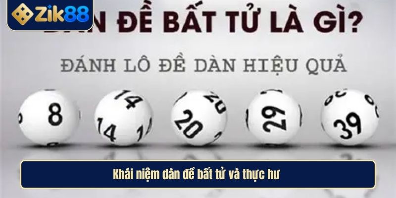 Dàn Đề Bất Tử Thực Hư Và Chiến Lược Đằng Sau Game May Rủi 2 Khái niệm dàn đề bất tử và thực hư