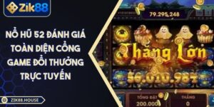 Nổ Hũ 52 Đánh Giá Toàn Diện Cổng Game Đổi Thưởng Trực Tuyến
