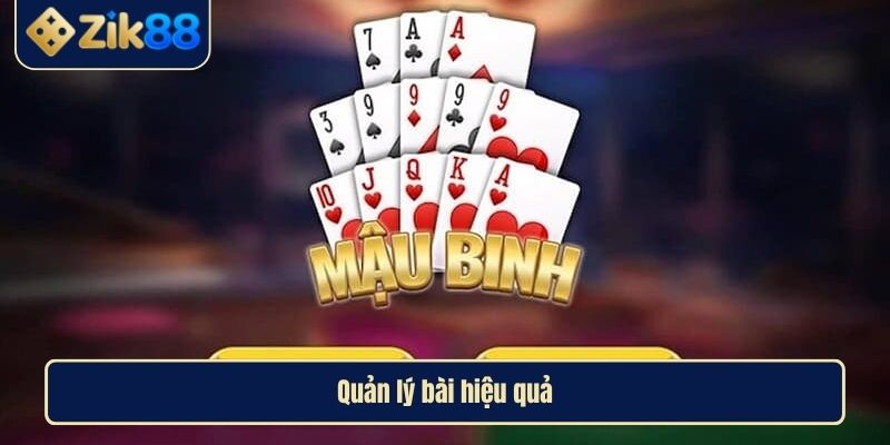 Mậu Binh Khám Phá Chiến Thuật Và Bí Quyết Thắng Lớn 4 Quản lý bài hiệu quả