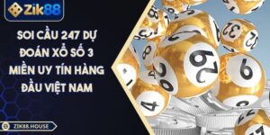 Soi Cầu 247 Dự Đoán Xổ Số 3 Miền Uy Tín Hàng Đầu Việt Nam