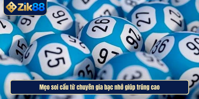 Soi Cầu Bạc Nhớ Dự Đoán Chính Xác Và Hiệu Quả Nhất Tại Zik88 4 Mẹo soi cầu từ chuyên gia bạc nhớ giúp trúng cao