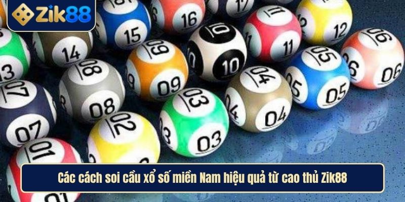 Soi Cầu Miền Nam Và Mẹo Dự Đoán Xổ Số Chuẩn Xác Từ Zik88 3 Các cách soi cầu xổ số miền Nam hiệu quả từ cao thủ